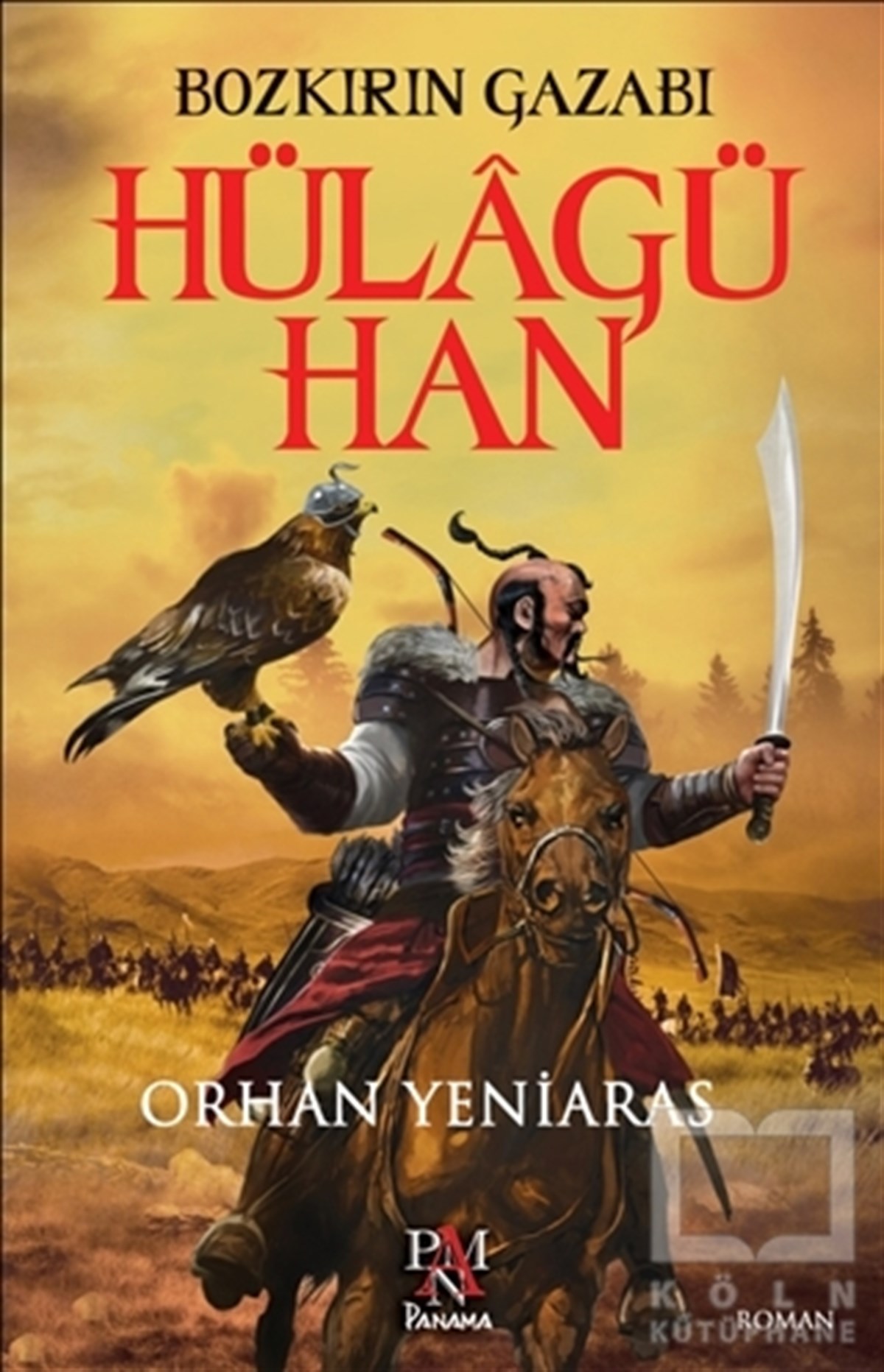 Hülagü Han: Bozkırın Gazabı | Köln Kütüphane