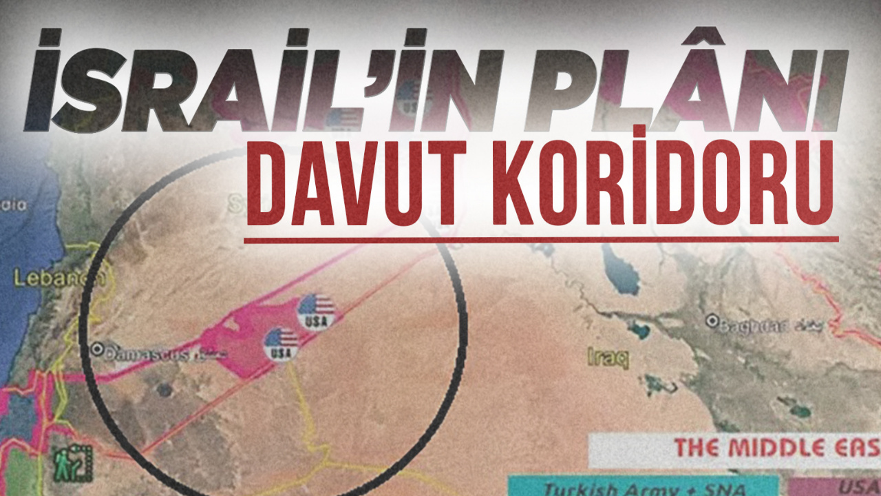 İsrail'in planı: 'Davut Koridoru'