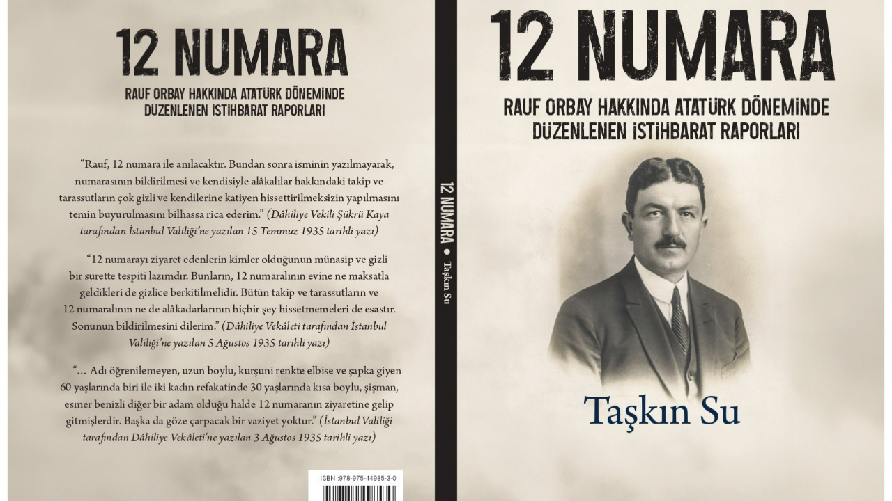 12 Numara: Atatürk döneminde Rauf Orbay hakkında istihbarat raporları